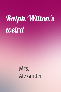 Ralph Wilton's weird