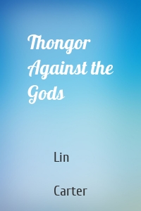 Thongor Against the Gods