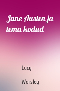 Jane Austen ja tema kodud