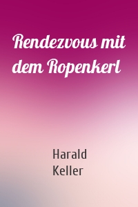 Rendezvous mit dem Ropenkerl