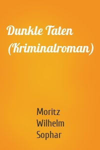 Dunkle Taten (Kriminalroman)