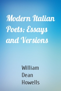 Modern Italian Poets; Essays and Versions