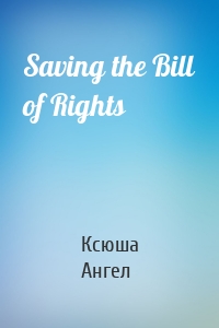 Saving the Bill of Rights