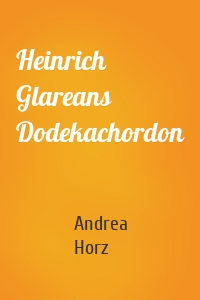 Heinrich Glareans Dodekachordon