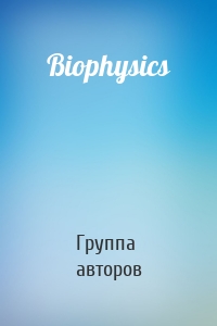 Biophysics