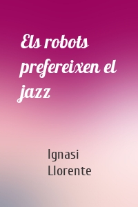 Els robots prefereixen el jazz