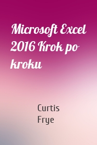 Microsoft Excel 2016 Krok po kroku