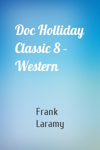 Doc Holliday Classic 8 – Western