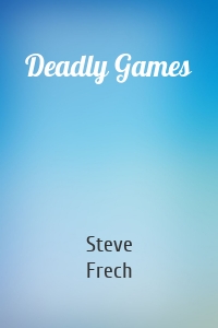 Deadly Games