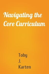 Navigating the Core Curriculum