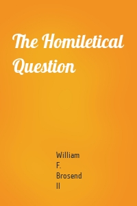 The Homiletical Question