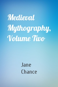 Medieval Mythography, Volume Two