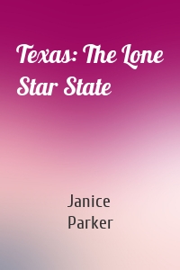 Texas: The Lone Star State