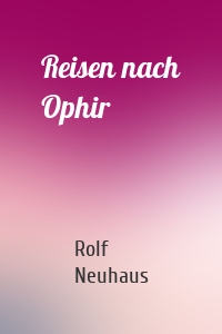 Reisen nach Ophir