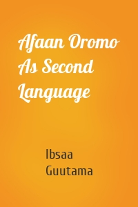 Afaan Oromo As Second Language