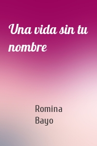 Una vida sin tu nombre