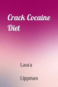 Crack Cocaine Diet