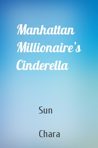 Manhattan Millionaire’s Cinderella