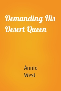Demanding His Desert Queen