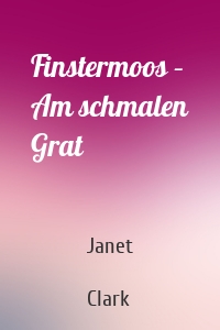 Finstermoos – Am schmalen Grat