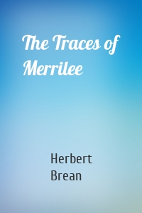 The Traces of Merrilee