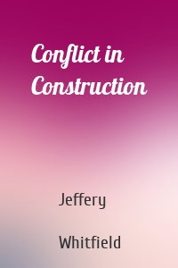 Conflict in Construction