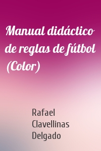 Manual didáctico de reglas de fútbol (Color)