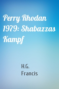 Perry Rhodan 1979: Shabazzas Kampf