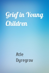 Grief in Young Children