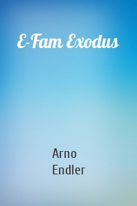 E-Fam Exodus