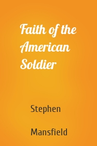 Faith of the American Soldier