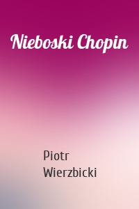 Nieboski Chopin