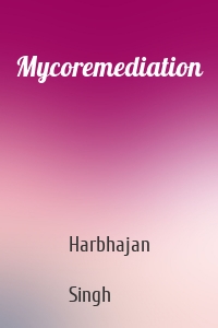 Mycoremediation