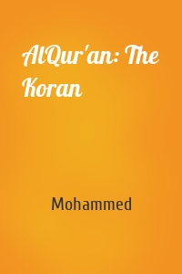 AlQur'an: The Koran