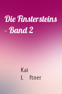 Die Finstersteins - Band 2