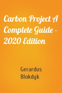 Carbon Project A Complete Guide - 2020 Edition