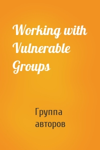 Working with Vulnerable Groups