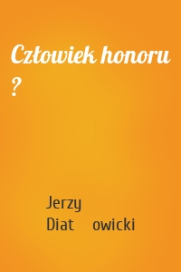 Człowiek honoru ?