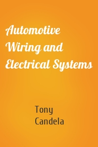 Automotive Wiring and Electrical Systems