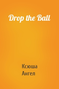 Drop the Ball