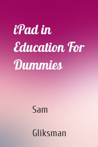 iPad in Education For Dummies