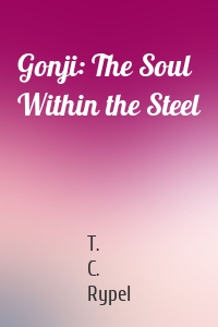 Gonji: The Soul Within the Steel