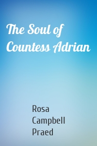 The Soul of Countess Adrian