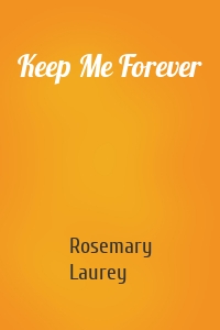 Keep Me Forever