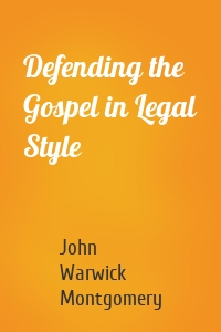 Defending the Gospel in Legal Style