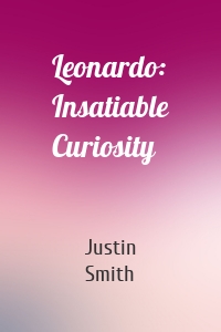 Leonardo: Insatiable Curiosity
