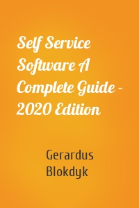 Self Service Software A Complete Guide - 2020 Edition