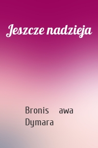 Jeszcze nadzieja