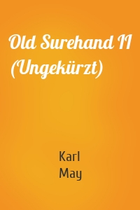Old Surehand II (Ungekürzt)