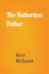 The Fatherless Father